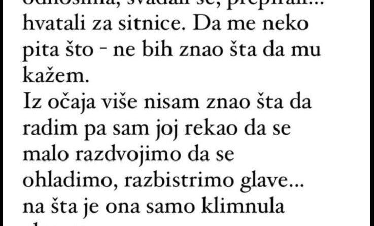 Bez obzira sto se volimo, žena i ja smo već dugo bili u lošim odnosima…