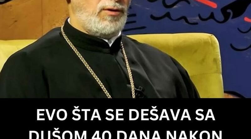 EVO ŠTA SE DEŠAVA SA DUŠOM 40 DANA NAKON SMRTI! Prva dva obilazi mjesta koja je voljela, trećeg je jedna stvar najvažnija