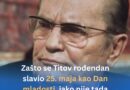Zašto se Titov rođendan slavio 25. maja kao Dan mladosti, iako nije tada rođen?